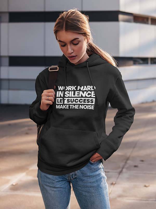 Hoodie "Work Hard In Silence, Let Success Make The Noise" - Image 4