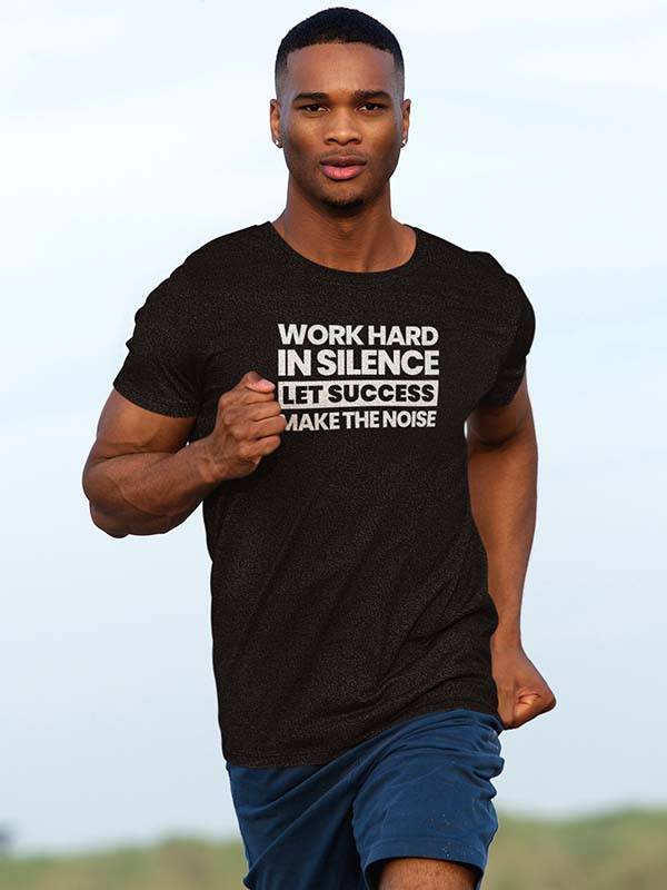 T-Shirt “Work Hard In Silence, Let Success Make The Noise” - Image 5