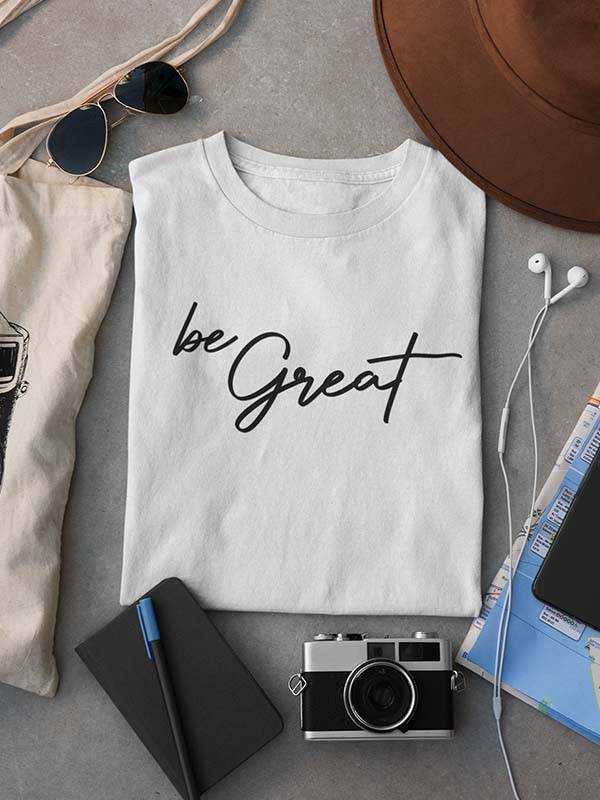 T-Shirt "Be Great" - Image 6